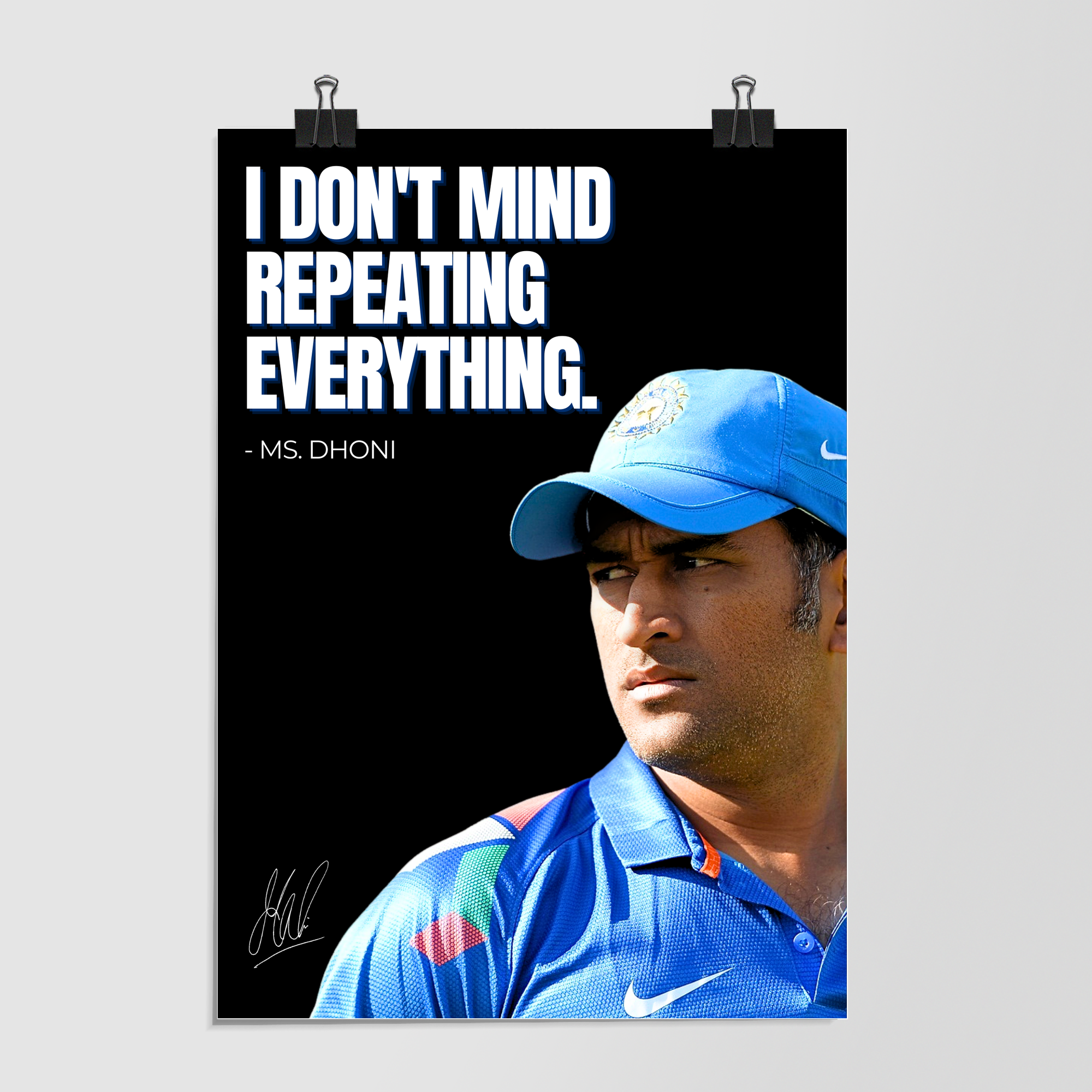 Ms Dhoni Dont Mind Repeating Quote by Decalz
